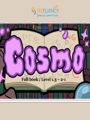 cover image of Cosmo|| TruFluencyKids Spanish Audiobook